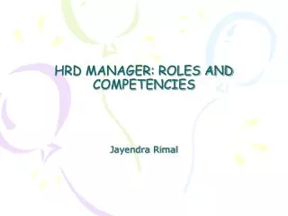 HRD MANAGER: ROLES AND COMPETENCIES Jayendra Rimal