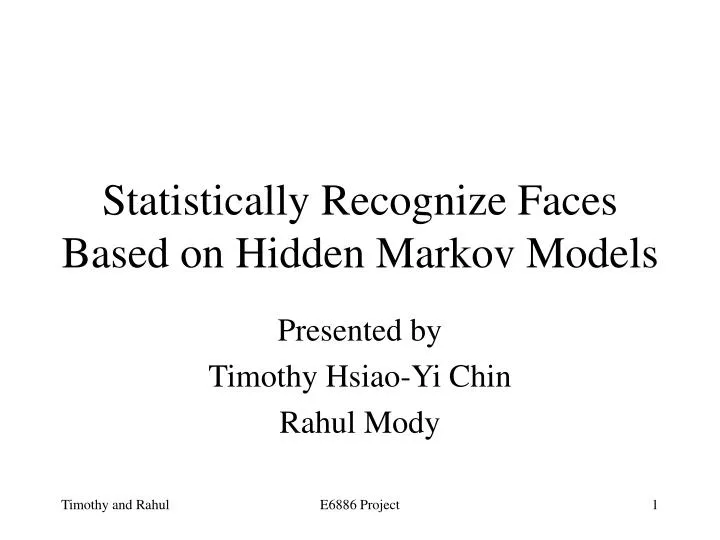 statistically recognize faces based on hidden markov models