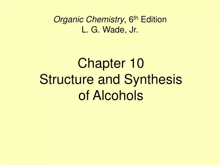 chapter 10 structure and synthesis of alcohols