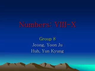 Numbers: VIII-X