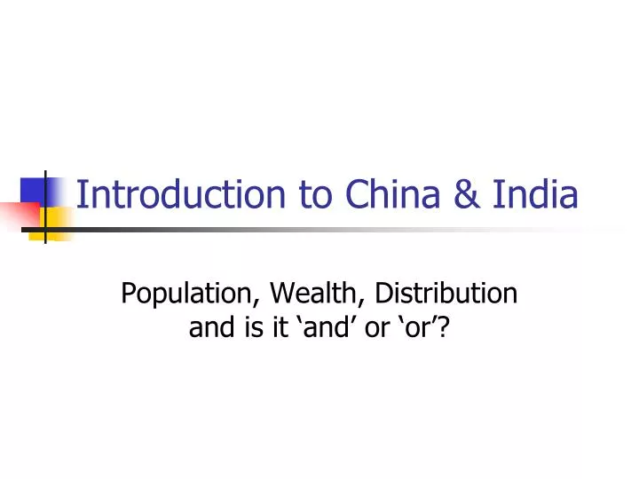 introduction to china india