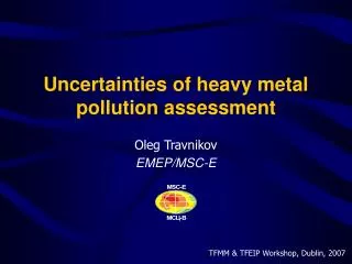 Uncertainties of heavy metal pollution assessment