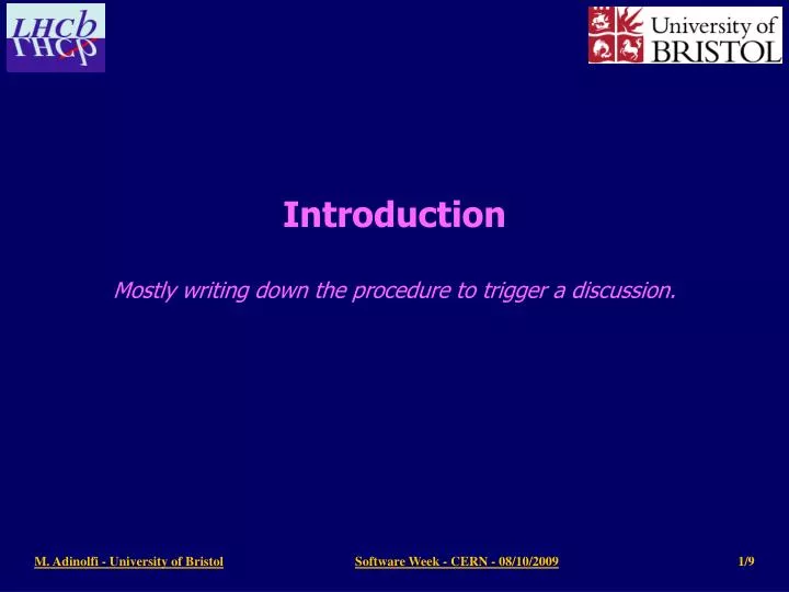 introduction mostly writing down the procedure to trigger a discussion