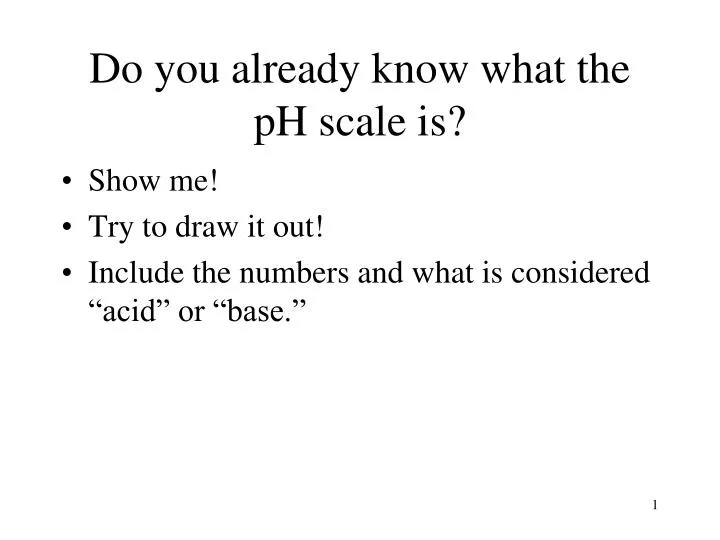 do you already know what the ph scale is