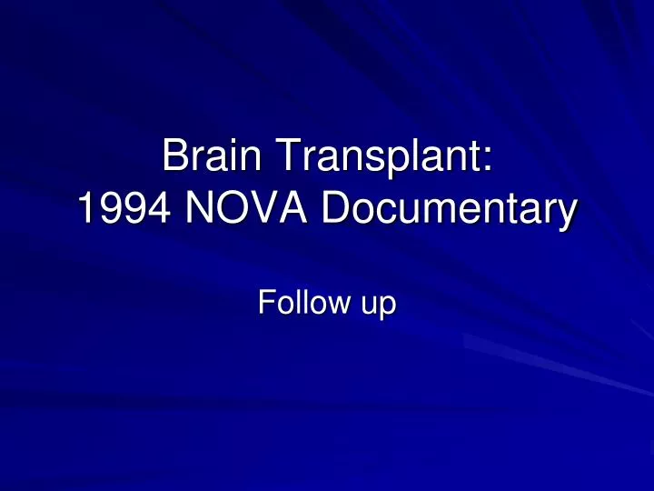 brain transplant 1994 nova documentary
