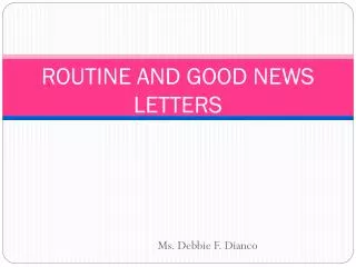 ROUTINE AND GOOD NEWS LETTERS