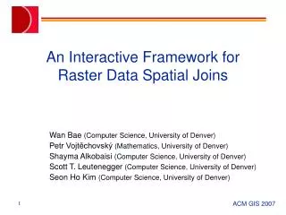 An Interactive Framework for Raster Data Spatial Joins