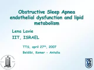 Obstructive Sleep Apnea endothelial dysfunction and lipid metabolism