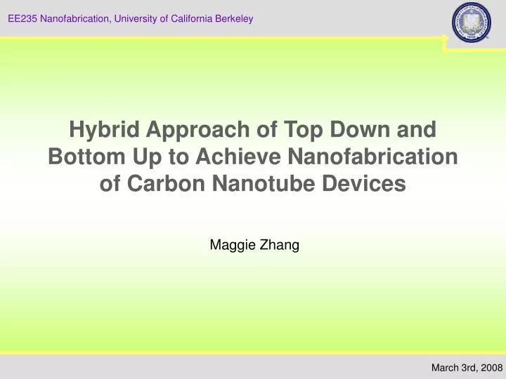 hybrid approach of top down and bottom up to achieve nanofabrication of carbon nanotube devices