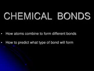CHEMICAL BONDS