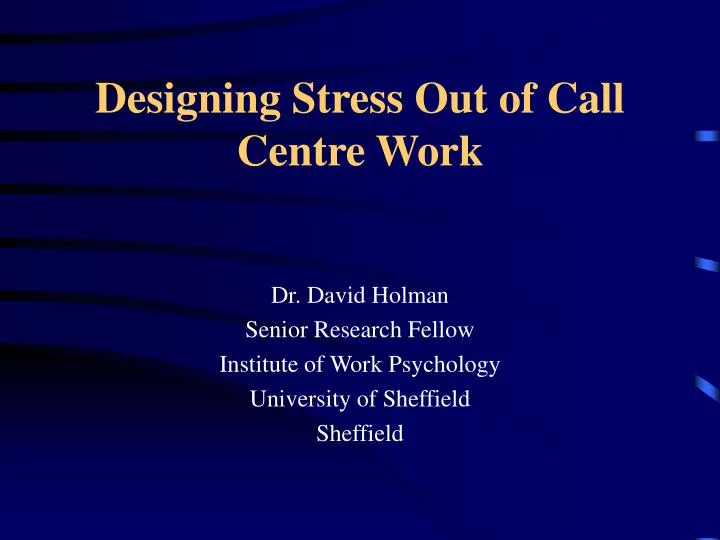 designing stress out of call centre work