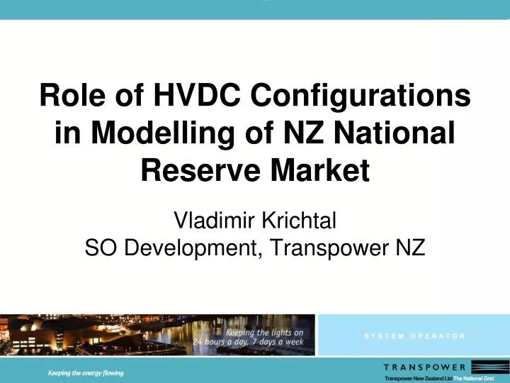 role of hvdc configurations in modelling of nz national reserve market
