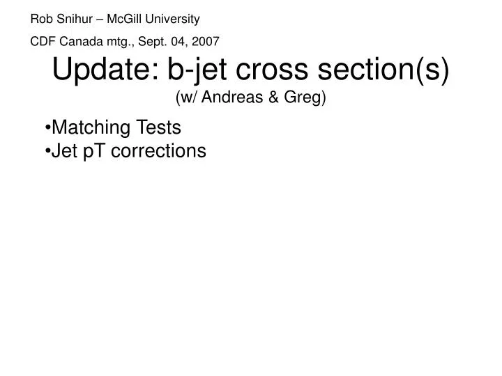 update b jet cross section s w andreas greg