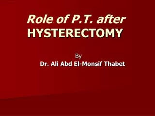 Role of P.T. after HYSTERECTOMY