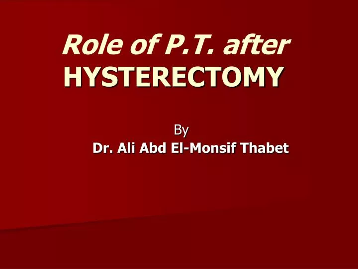 role of p t after hysterectomy