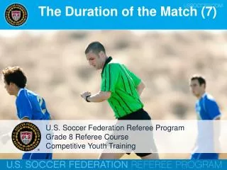 The Duration of the Match (7)