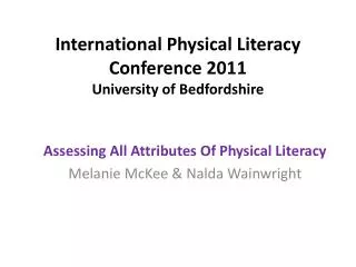 International Physical Literacy Conference 2011 University of Bedfordshire