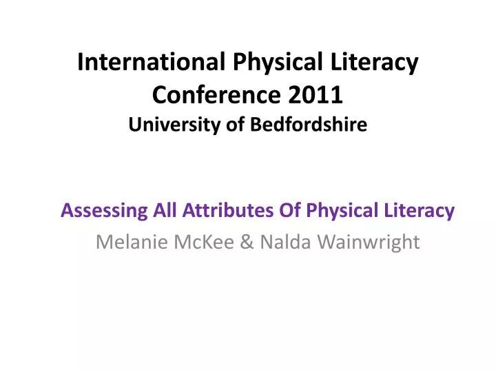 international physical literacy conference 2011 university of bedfordshire
