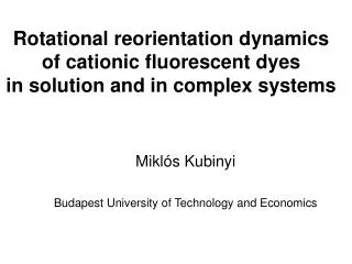 Rotational reorientation dynamics of cationic fluorescent dyes in solution and in complex systems