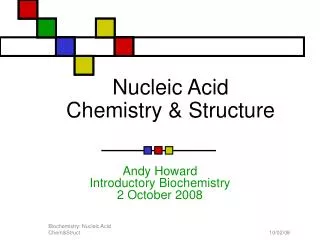 Nucleic Acid Chemistry &amp; Structure