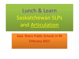 Lunch &amp; Learn Saskatchewan SLPs and Articulation