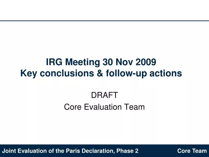 irg meeting 30 nov 2009 key conclusions follow up actions