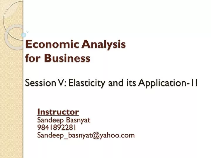 economic analysis for business session v elasticity and its application 1i