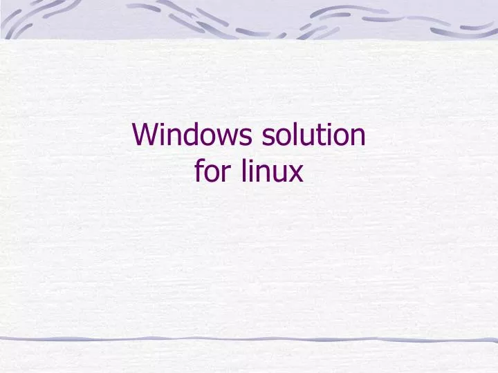 windows solution for linux