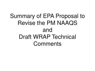 Summary of EPA Proposal to Revise the PM NAAQS and Draft WRAP Technical Comments