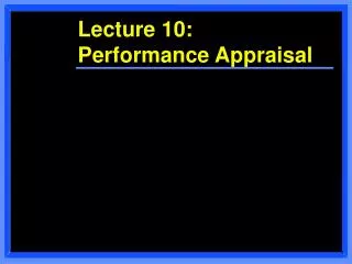 Lecture 10: Performance Appraisal
