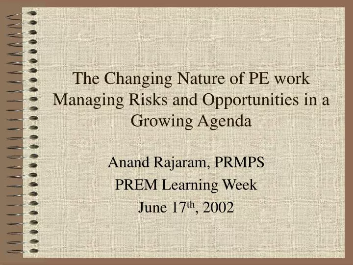 the changing nature of pe work managing risks and opportunities in a growing agenda