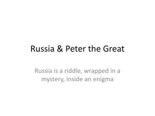 Russia &amp; Peter the Great