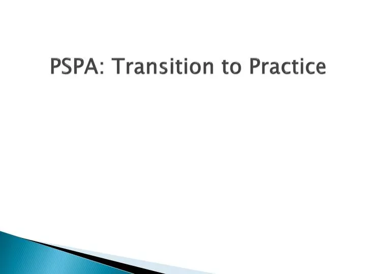 pspa transition to practice