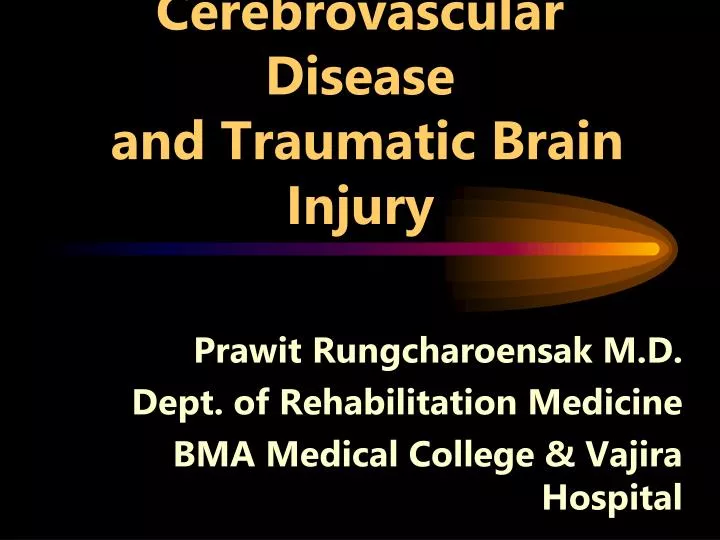 rehabilitation in cerebrovascular disease and traumatic brain injury