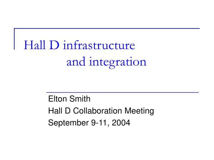hall d infrastructure and integration