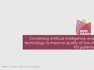 combining artificial intelligence and technology to improve quality of live of pd patients