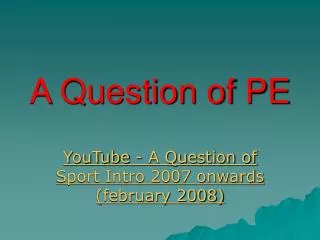 A Question of PE