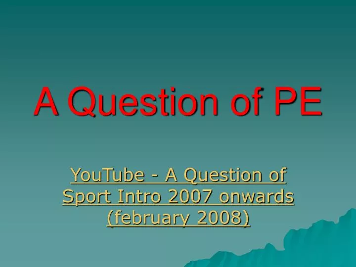 a question of pe