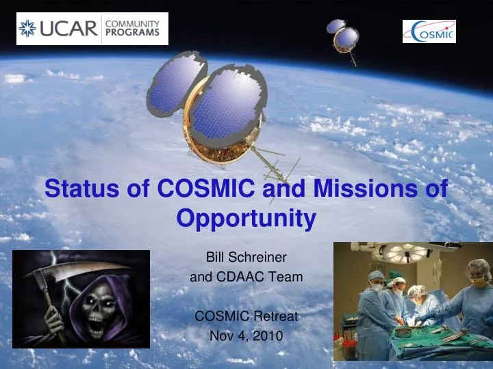 status of cosmic and missions of opportunity