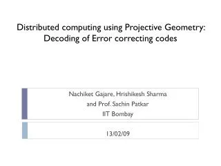 distributed computing using projective geometry decoding of error correcting codes