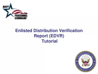 Enlisted Distribution Verification Report (EDVR) Tutorial