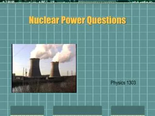 nuclear power questions