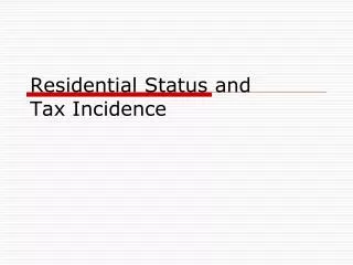 Residential Status and Tax Incidence