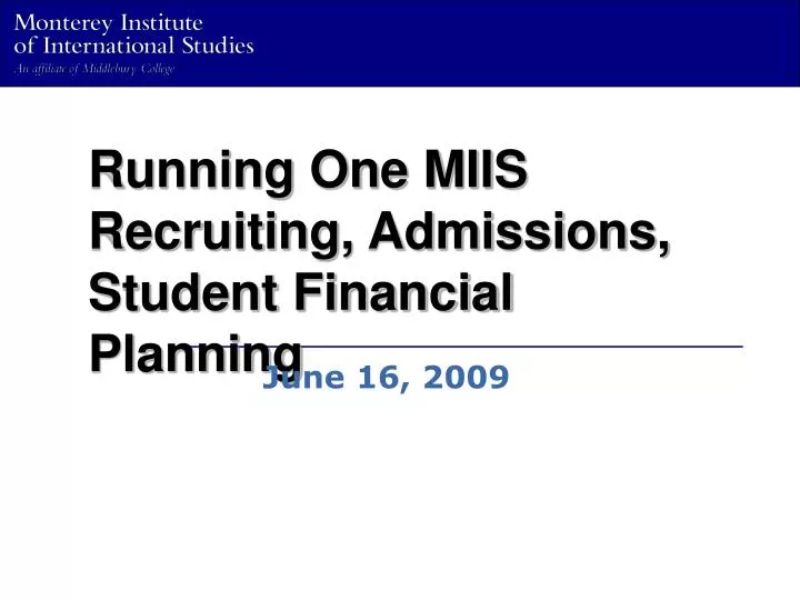 running one miis recruiting admissions student financial planning