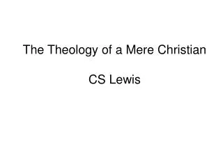 The Theology of a Mere Christian CS Lewis