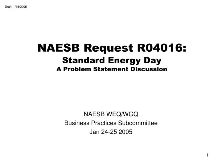 naesb request r04016 standard energy day a problem statement discussion