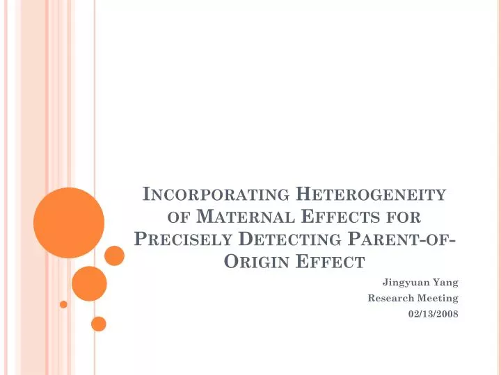incorporating heterogeneity of maternal effects for precisely detecting parent of origin effect