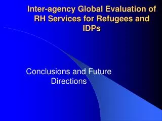Inter-agency Global Evaluation of RH Services for Refugees and IDPs