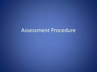 Assessment Procedure