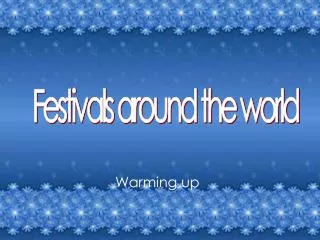 Festivals around the world